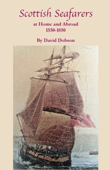Paperback Scottish Seafarers at Home and Abroad, 1550-1850 Book