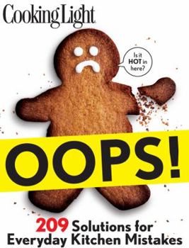 Paperback Cooking Light Oops!: 209 Solutions for Everyday Kitchen Mistakes Book