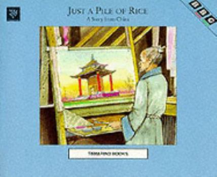 Paperback Just a Pile of Rice: A Story from China Book
