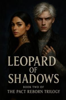 Leopard of Shadows: Book Two of the Pact Reborn Trilogy