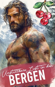 Paperback Unstillbare Lust in den Bergen [German] Book