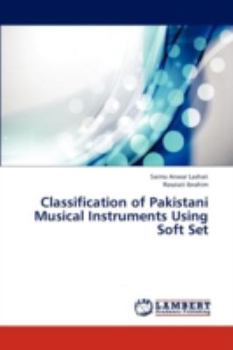 Paperback Classification of Pakistani Musical Instruments Using Soft Set Book