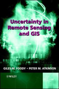 Hardcover Uncertainty in Remote Sensing and GIS Book