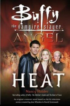 Buffy the Vampire Slayer / Angel: Heat - Book  of the Buffy the Vampire Slayer