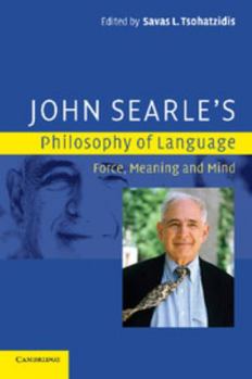 Paperback John Searle's Philosophy of Language: Force, Meaning, and Mind Book