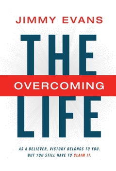 Hardcover The Overcoming Life with Study Guide: As a Believer, Victory Belongs to You. But You Still Have to Claim It. Book