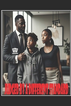 Judged By a Different Standard