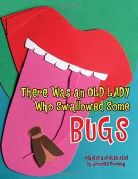 Hardcover There Was an Old Lady Who Swallowed Some Bugs Book