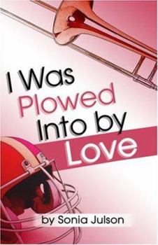 Paperback I Was Plowed Into by Love Book