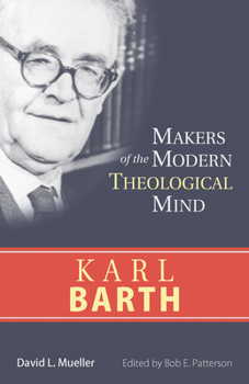 Karl Barth (Makers of the Modern Theological Mind Series) - Book  of the Makers of the Modern Theological Mind