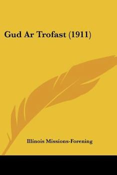 Paperback Gud Ar Trofast (1911) Book