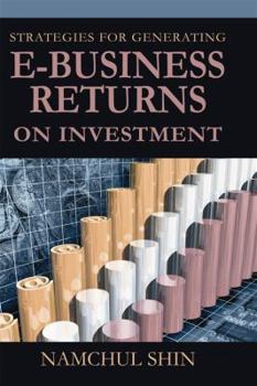 Hardcover Strategies for Generating E-Business Returns on Investment Book