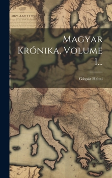 Hardcover Magyar Krónika, Volume 1... [Hungarian] Book