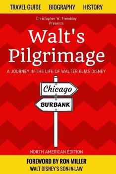 Paperback Walt's Pilgrimage: A Journey in the Life of Walter Elias Disney Book