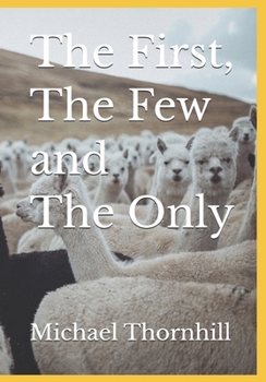 Paperback The First, The Few and The Only Book