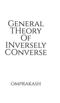 Hardcover General Theory Of Inversely Converse Book