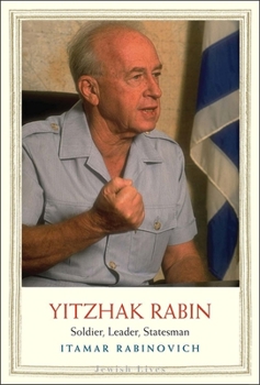 Hardcover Yitzhak Rabin: Soldier, Leader, Statesman Book