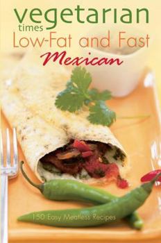 Paperback Vegetarian Times Low-Fat & Fast Mexican Book