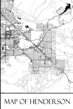 Map of Henderson : Henderson Map Travel Vacation Journal, Diary, Booklet, Notebook 6 X 9 with 100 Lined Paper Pages (Nevada Travel and Tourism Guide Accessories) (Volume 1)