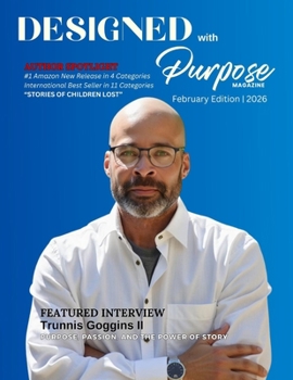 Designed with Purpose Magazine: February 2026 Edition