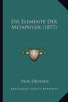 Paperback Die Elemente Der Metaphysik (1877) [German] Book