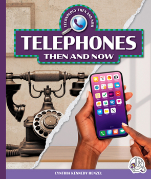 Library Binding Telephones Then and Now Book