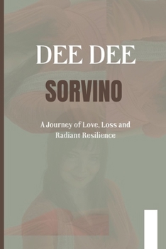 Dee Dee Sorvino: A Journey of Love,Loss and Radiant Resilience
