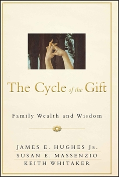 Hardcover The Cycle of the Gift: Family Wealth and Wisdom Book