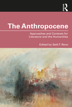 Paperback The Anthropocene: Approaches and Contexts for Literature and the Humanities Book