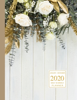 January - December 2020 Daily & Weekly Planner: 1 Year Personal Calendar; Country Girl Flowers On Old Wood