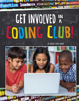 Hardcover Get Involved in a Coding Club! Book