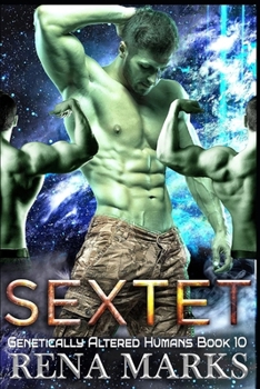Sextet: A Xeno Sapiens Novel (Genetically Altered Humans)