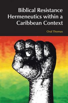Biblical Resistance Hermeneutics Within a Caribbean Context - Book  of the BibleWorld