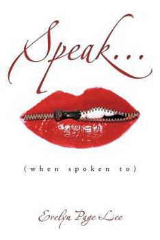 Paperback Speak...: (When Spoken To) Book