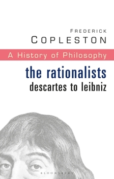 Paperback History of Philosophy Volume 4: The Rationalists: Descartes to Leibniz Book