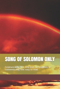 Paperback Song of Solomon Only: Scripture only, YLT, only text, no headlines or comments. Big font easy to read Book