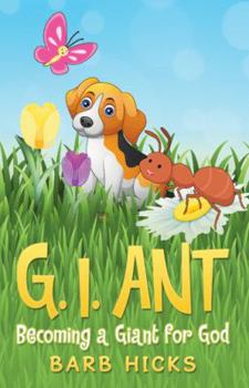 Paperback G. I. Ant: Becoming a Giant for God Book
