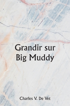 Paperback Grandir sur Big Muddy [French] Book