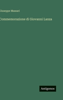Hardcover Commemorazione di Giovanni Lanza [Italian] Book