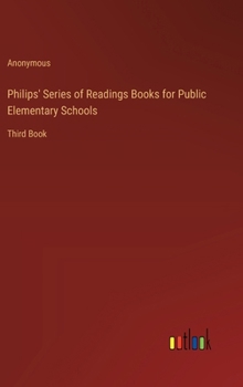 Hardcover Philips' Series of Readings Books for Public Elementary Schools: Third Book