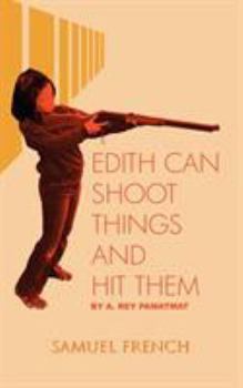 Paperback Edith Can Shoot Things and Hit Them Book