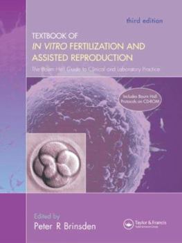 Hardcover A Textbook of in Vitro Fertilization and Assisted Reproduction: The Bourn Hall Guide to Clinical and Laboratory Practice [With CDROM] Book
