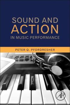 Paperback Sound and Action in Music Performance Book