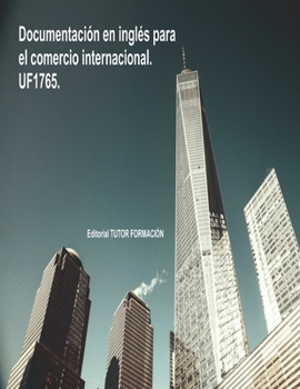 Paperback Documentación en inglés para el comercio internacional. UF1765. [Spanish] Book