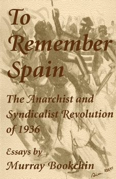 Paperback To Remember Spain: The Anarchist and Syndicalist Revolution of 1936 Book