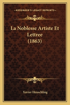 Paperback La Noblesse Artiste Et Lettree (1863) [French] Book