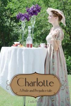 Paperback Charlotte: Elizabeth Bennet's story as seen by her friend Book