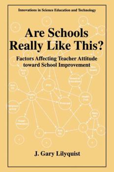 Paperback Are Schools Really Like This?: Factors Affecting Teacher Attitude Toward School Improvement Book