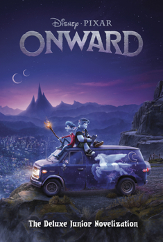 Hardcover Onward: The Deluxe Junior Novelization (Disney/Pixar Onward) Book