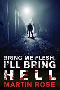 Paperback Bring Me Flesh, I'll Bring Hell: A Horror Novel Book
